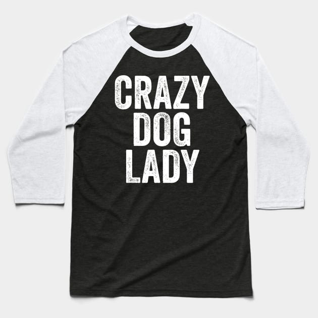 Crazy Dog Lady Baseball T-Shirt by Kyandii